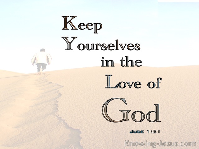 Jude 1:21 Keep Yourselves In The Love Of God (brown)